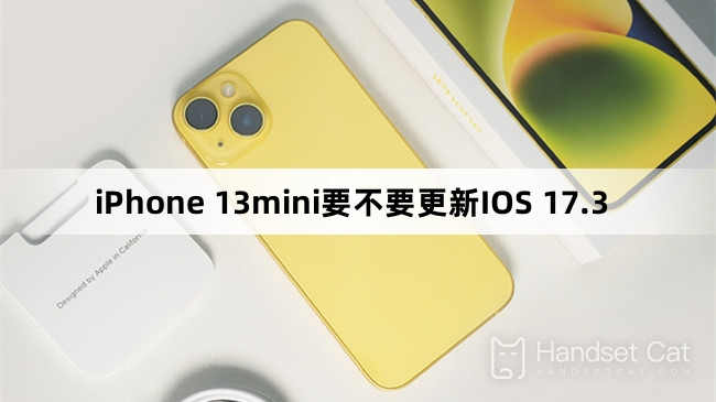 L’iPhone 13mini doit-il être mis à jour vers IOS 17.3 ?
