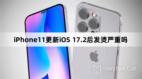 Wird das iPhone 11 nach dem Update auf iOS 17.2 ernsthaft heiß?