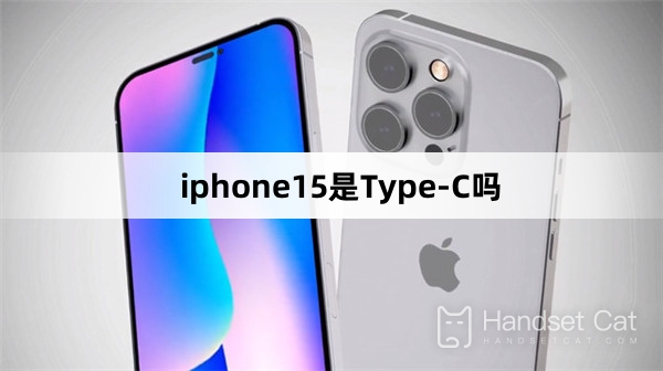 Is iPhone 15 Type-C?
