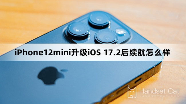 Qu’en est-il de la durée de vie de la batterie après la mise à niveau de l’iPhone 12mini vers iOS 17.2 ?