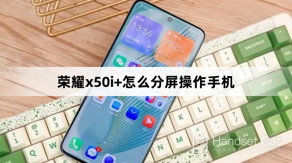 Cách sử dụng điện thoại ở chế độ chia đôi màn hình trên Honor x50i+