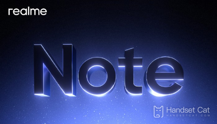 Realme выпустит новую серию Note?Будет оснащен процессором Dimensity 7050.