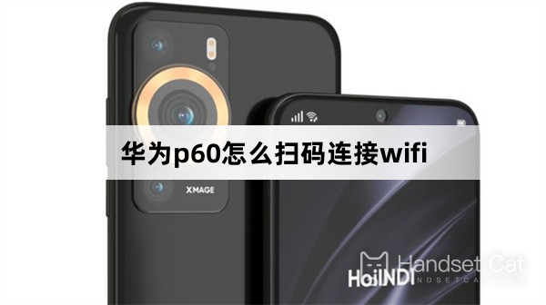 Cách quét mã QR để kết nối wifi trên Huawei p60