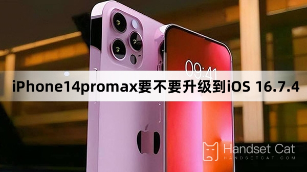 Should iPhone14promax be upgraded to iOS 16.7.4?