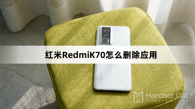 How to delete apps on Redmi K70