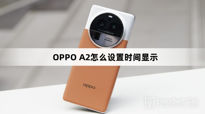 How to set the time display on OPPO A2