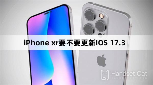 iPhone XR을 IOS 17.3으로 업데이트해야 합니까?