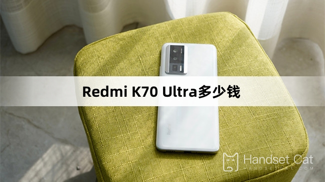 Combien coûte le Redmi K70 Ultra ?