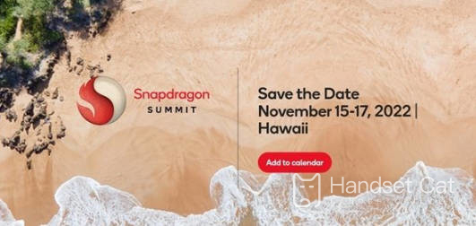 ¡Qualcomm anunció oficialmente Snapdragon 8 Gen2 y celebrará una cumbre tecnológica el 15 de noviembre!